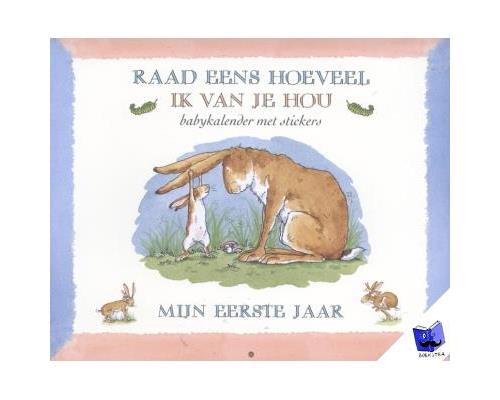 RAAD EENS HOEVEEL IK VAN JE HOU. MIJN EERSTE JAAR