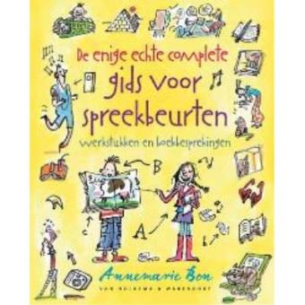 Enige echte complete gids voor spreekbeurten - broché - A. Bon - Achat
