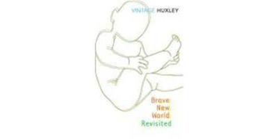 BRAVE NEW WORLD REVISITED