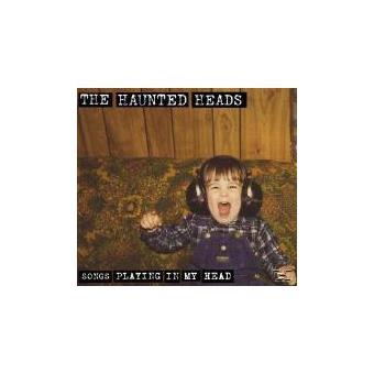 Haunted Heads-Songs Playing In My Head - 1