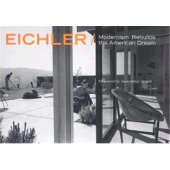 Eichler modernism rebuilds the american dream