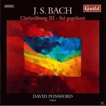 Bach: Clavierübung III - Sei gegrüsset