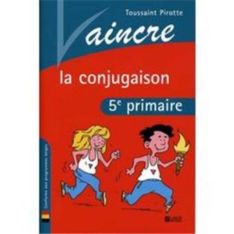 Vaincre Vaincre La Conjugaison 10 11 Ans - 