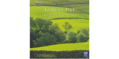FAIREST ISLE: THE TIMELESS MUSIC OF PURCELL
