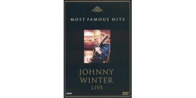 Most Famous Hits: Johnny Winter Live