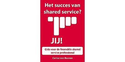 Het succes van shared services? Jij!