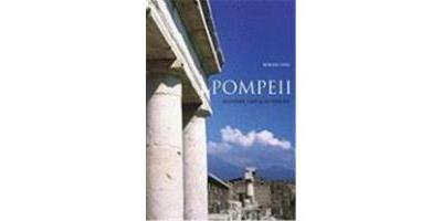 Pompeii: History, Life & Afterlife