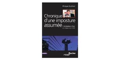 Chronique d'une imposture assumée