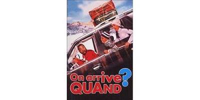 ON ARRIVE QUAND/ARE WE THERE YET/VF