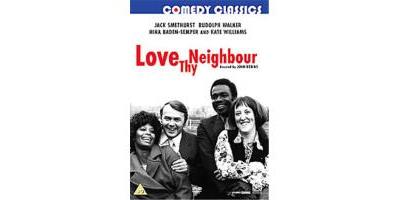 Love Thy Neighbour