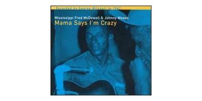Mama Says I'm Crazy