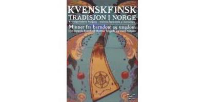 KVENSKFINSK TRADISJON I NORGE