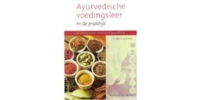 Ayurvedische voedingsleer in de praktijk