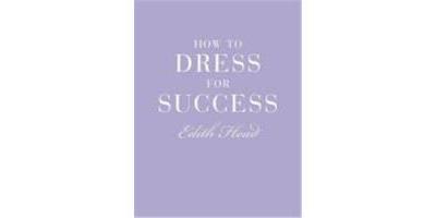 HOW TO DRESS FOR SUCCES