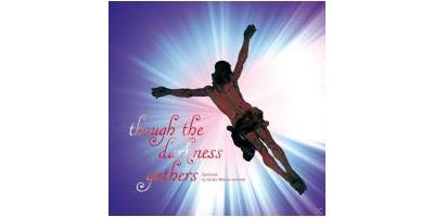 THOUGH THE DARKNESS GATHERS