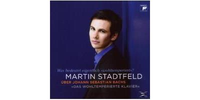 Martin Stadfeld Uber Bach: Das Wohltemp