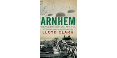 Arnhem Jumping the Rhine 1944 and 1945