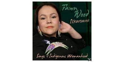 ISKWEWAK - SONGS OF INDIGENOUS WOMA