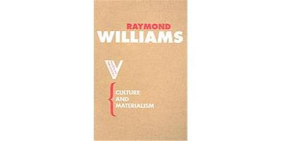 Culture And Materialism, Radical Thinkers