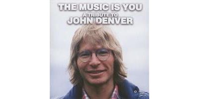 MUSIC IS YOU - A TRIBUTE TO JOHN DENVER