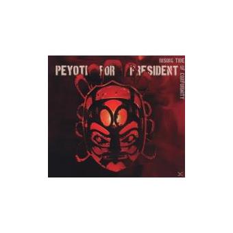 Peyoti For President-Rising Tide Of Conformity - 1