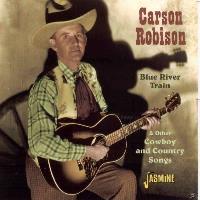 Blue River Train And Other Cowboy And Country Songs