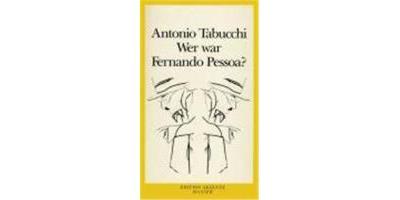 WER WAR FERNANDO PESSOA?
