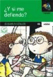 ¿Y si me defiendo?