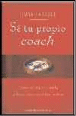 Sé Tu Propio Coach Y Mejora Tu Vida - 1
