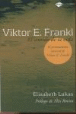Viktor E. Frankl. El sentido de la vida