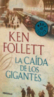 La caída de los gigantes (The Century 1)