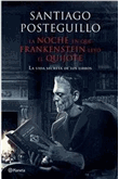 La noche en que Frankenstein leyó el Quijote. La vida secreta de los libros
