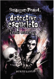 Detective Esqueleto 4. Días oscuros