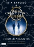 Anima mundi 2. Hijos de Atlantis