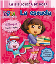 La biblioteca de Dora la exploradora. La escuela