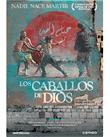 DVD-LOS CABALLOS DE DIOS (2012)