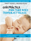 Guía práctica para tener bebés tranquilos y felices