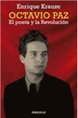 Octavio Paz. El poeta y la revolución
