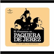 El flamenco es...La Paquera de Jerez