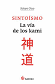 Sintoísmo. La vía de los kami
