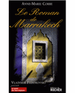 Le roman de Marrakech