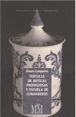 Tertulia de boticas prodigiosas y escuela de curanderos