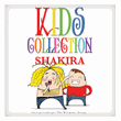 Kids collection Shakira