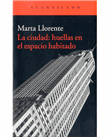 La ciudad. Huellas en el espacio habitado