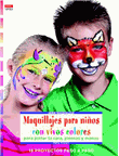 Maquillajes para niños con vivos colores