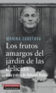 Los frutos amargos del jardín de las delicias: Biografía de Bohumil Hrabal