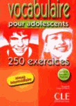 Vocabulaire Pour Adolescents 250 Exercices