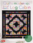Quilts modernos con el diseño Log Cabin