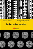 En la ceniza escribo