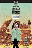 ¡Quemad Madrid!